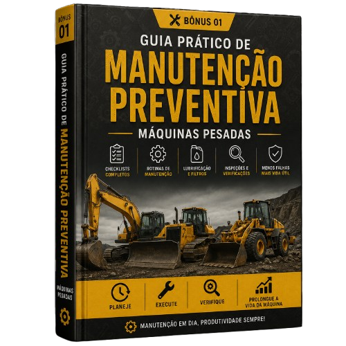 Bônus 01 - Guia Prático de Manutenção Preventiva para Máquinas Pesadas